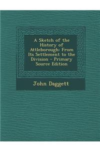 A Sketch of the History of Attleborough