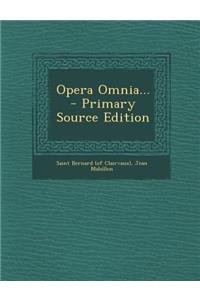 Opera Omnia... - Primary Source Edition