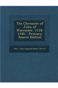 The Chronicle of John of Worcester, 1118-1140 - Primary Source Edition