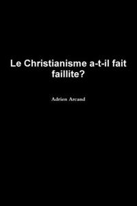 Christianisme a-t-Il Fait Faillite?