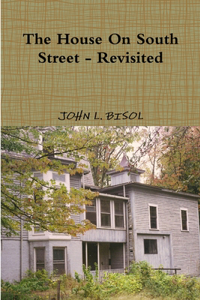 House On South Street - Revisited