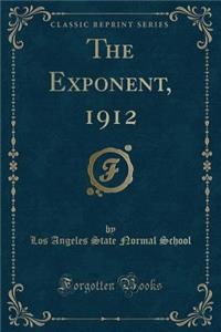 The Exponent, 1912 (Classic Reprint)