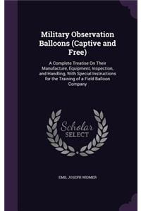 Military Observation Balloons (Captive and Free)
