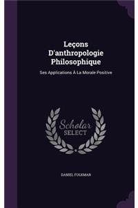 Leçons D'anthropologie Philosophique