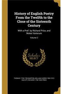 History of English Poetry From the Twelfth to the Close of the Sixteenth Century