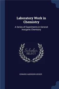 Laboratory Work in Chemistry