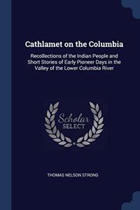 CATHLAMET ON THE COLUMBIA: RECOLLECTIONS