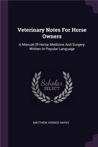 Veterinary Notes For Horse Owners