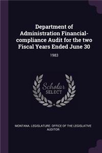 Department of Administration Financial-Compliance Audit for the Two Fiscal Years Ended June 30