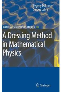Dressing Method in Mathematical Physics