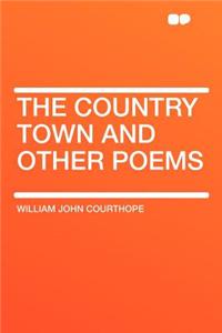The Country Town and Other Poems