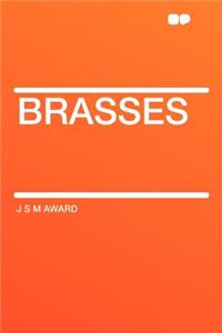 Brasses