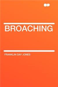 Broaching