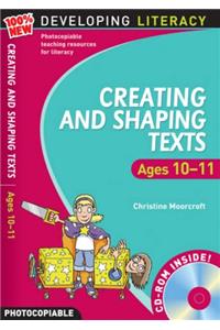 Creating and Shaping Texts: Ages 10-11 (100% New Developing Literacy)