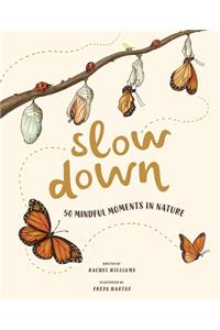 Slow Down