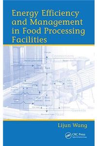 Energy Efficiency and Management in Food Processing Facilities
