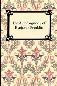 The Autobiography of Benjamin Franklin