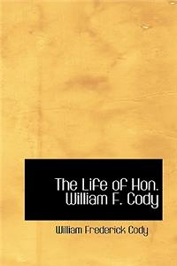 The Life of Hon. William F. Cody