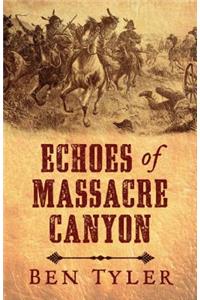 Echoes of Massacre Canyon