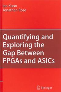 Quantifying and Exploring the Gap Between FPGAs and ASICs