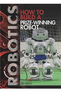 How to Build a Prize-Winning Robot