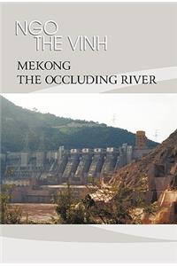 Mekong-The Occluding River