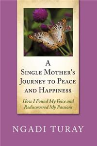 Single Mother's Journey to Peace and Happiness