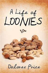 Life of Loonies