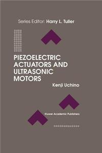 Piezoelectric Actuators and Ultrasonic Motors