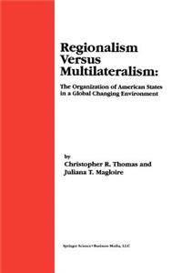 Regionalism Versus Multilateralism