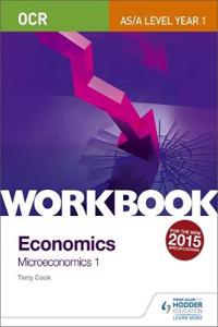 OCR A-Level/AS Economics Workbook: Microeconomics 1