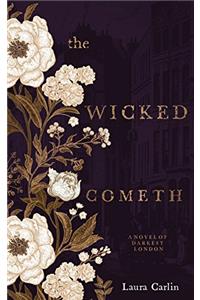 The Wicked Cometh