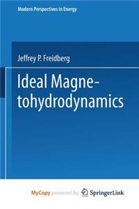 Ideal Magnetohydrodynamics