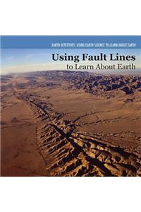 Investigating Fault Lines