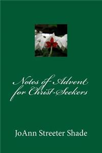 Notes of Advent for Christ-Seekers