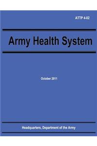 Army Health System (ATTP 4-02)