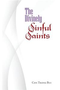The Divinely Sinful Saints