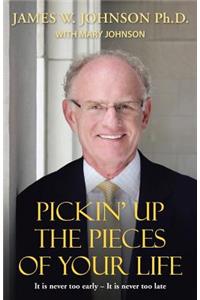 Pickin Up the Pieces of Your Life