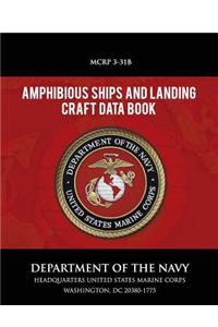 Amphibious Ships and Landing Craft Data Book