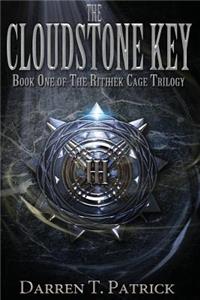 Cloudstone Key: Book One of The Rithhek Cage Trilogy