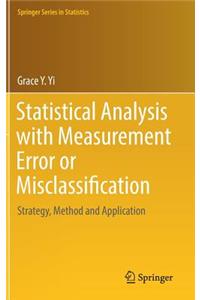 Statistical Analysis with Measurement Error or Misclassification