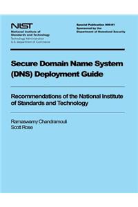 Secure Domain Name System Deployment Guide