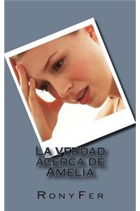 La verdad acerca de Amelia
