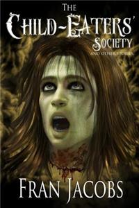 Child-Eater's Society and Other Stories
