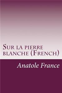 Sur la pierre blanche (French)