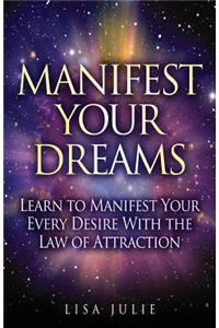 Manifest Your Dreams