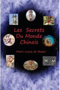 Les Secrets Du Monde Chinois