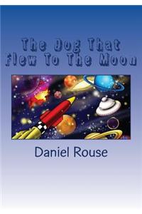 The Dog That Flew to the Moon