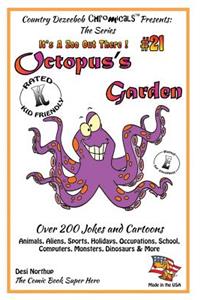 Octopus's Garden - Over 200 Jokes and Cartoons - Animals, Aliens, Sports, Holidays, Occupations, School, Computers, Monsters, Dinosaurs & More - in BLACK and WHITE