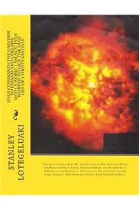 Jesus Commands the Universe to Expand and Collapse with a Word. I Am Not Even Worthy to Lick the Dust Off of Christs Sandals!: The God of Israel Sent Me, and As a Single Man Brought Down the Whole House of Satan. The Latter Rain, the Trumpet Call! A Guide